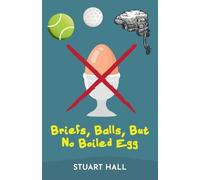 Stuart Hall Briefs, Balls, But No Boiled Egg (Tascabile)