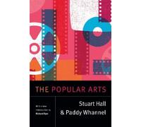 Stuart Hall Paddy Whannel The Popular Arts (Tascabile)