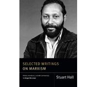 Stuart Hall Selected Writings on Marxism (Copertina rigida)