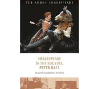 Stuart Hampton-Reeves Shakespeare in the Theatre: Peter Hall (Copertina rigida)