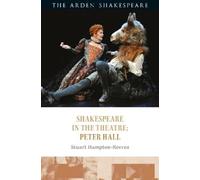 Stuart Hampton-Reeves Shakespeare in the Theatre: Peter Hall (Tascabile)