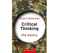 Stuart Hanscomb Critical Thinking: The Basics (Tascabile) Basics