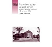 Stuart Hanson From Silent Screen to Multi-Screen (Tascabile)