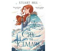 Stuart Hill The Cry of the Icemark (2019 reissue) (Tascabile)