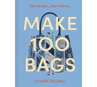 Stuart Hillard Make 100 Bags (Copertina rigida)