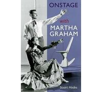 Stuart Hodes Onstage with Martha Graham (Tascabile)