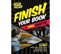 Stuart Horwitz Finish Your Book in Three Drafts (Tascabile)