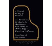 Stuart Isacoff A Natural History of the Piano (Tascabile)