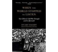 Stuart Isacoff When the World Stopped to Listen (Tascabile)