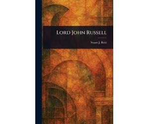 Stuart J (Stuart Johnson) Reid Lord John Russell (Copertina rigida)