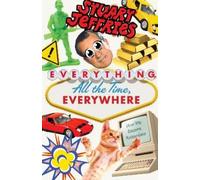 Stuart Jeffries Everything, All the Time, Everywhere (Copertina rigida)