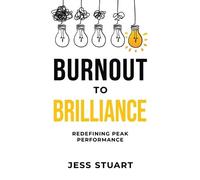 Stuart Jess Burnout To Brilliance (Tascabile)