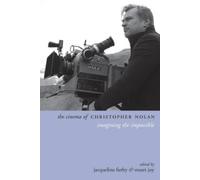 Jacqueline Furby The Cinema of Christopher Nolan (Tascabile) Directors' Cuts