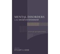 Stuart Kirk Mental Disorders in the Social Environment (Tascabile)