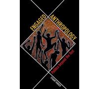 Stuart Kirsch Engaged Anthropology (Copertina rigida)