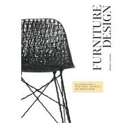 Furniture Design: An Introduction to Development, Materials and Manufacturing