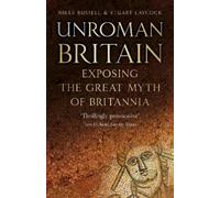 Stuart Laycock Dr Miles Russell UnRoman Britain (Tascabile)