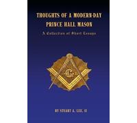 Stuart Lee Thoughts of a Modern-Day Prince Hall Mason (Tascabile)