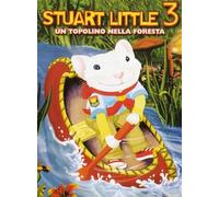 stuart little 3 un topolino nella foresta