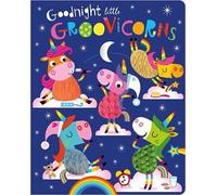 Stuart Lynch Goodnight Little Groovicorns (Libro di cartone)