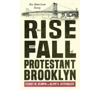 Stuart M. Blumin Glenn C. Al The Rise and Fall of Protestant (Copertina rigida)