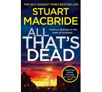 Stuart MacBride All That’s Dead (Tascabile) Logan McRae