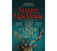 Stuart MacBride And the Corpse Wore Tartan (Tascabile) (PRESALE 22/10/2026)