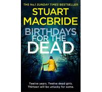 Stuart MacBride Birthdays for the Dead (Tascabile)