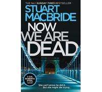 Stuart MacBride Now We Are Dead (Tascabile)