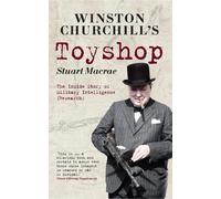 Stuart MacRae Winston Churchill's Toyshop (Tascabile)