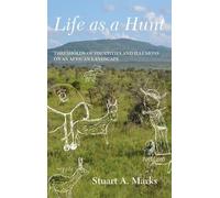 Stuart Marks Life as a Hunt (Copertina rigida)