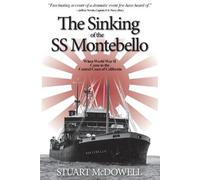 Stuart McDowell The Sinking of the SS Montebello (Tascabile)