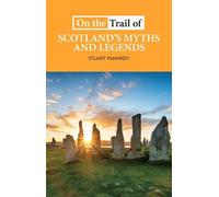 Stuart McHardy On the Trail of Scotland's Myths and Legends (Tascabile)