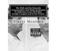 Stuart Moulden The Mob and the Kennedy Assassination (Tascabile)