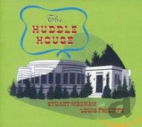 Stuart Moxham & Louis Philippe - The Huddle House