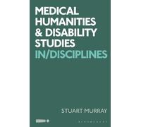 Stuart Murray Medical Humanities and Disability Studies (Copertina rigida)