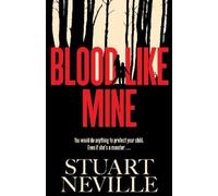 Stuart Neville Blood Like Mine (Copertina rigida)