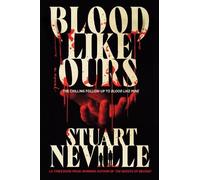 Stuart Neville Blood Like Ours (Copertina rigida) Blood Trilogy