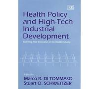 Stuart O. Schwe Health Policy and High-Tech Industrial Develo (Copertina rigida)