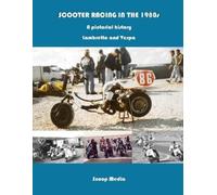 Stuart Owen SCOOTER RACING IN THE 1980s A pictorial history Lambrett (Tascabile)