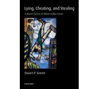 Stuart P. Green Lying, Cheating, and Stealing (Copertina rigida)