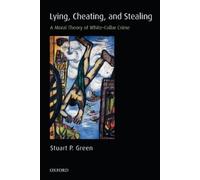 Stuart P. Green Lying, Cheating, and Stealing (Tascabile)