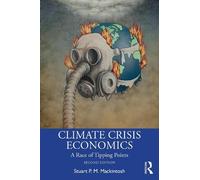 Stuart P. M. Mackintosh Climate Crisis Economics (Tascabile)