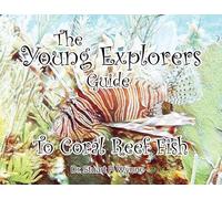 Stuart P Wynne The Young Explorers' Guide To Coral Reef Fish (Copertina rigida)