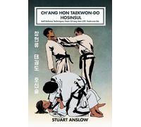 Stuart Paul Anslow Ch'ang Hon Taekwon-Do Hosinsul (Copertina rigida)