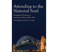 Stuart Piggin Robert D Linder Attending to the National Soul (Copertina rigida)