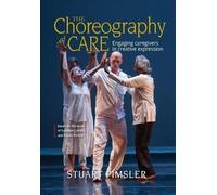 Stuart Pimsler The Choreography of Care (Copertina rigida)