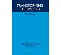 Stuart R. Rose Transforming the World (Tascabile)