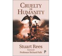 Stuart Rees Cruelty or Humanity (Tascabile)