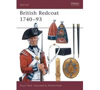 Stuart Reid British Redcoat 1740-93 (Tascabile) Warrior